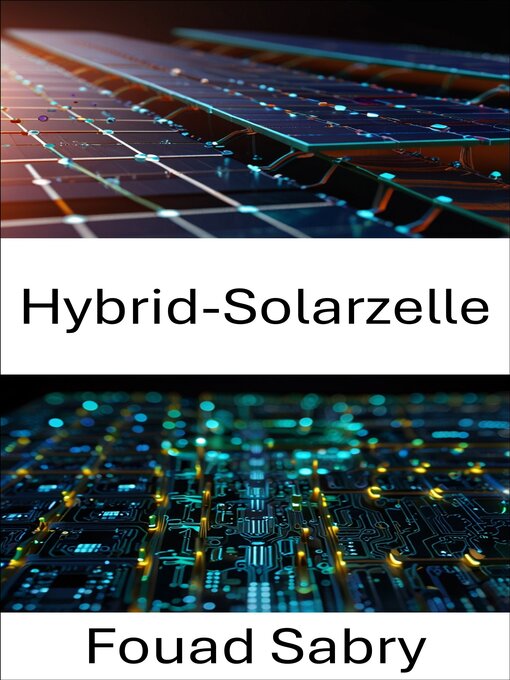 Title details for Hybrid-Solarzelle by Fouad Sabry - Available